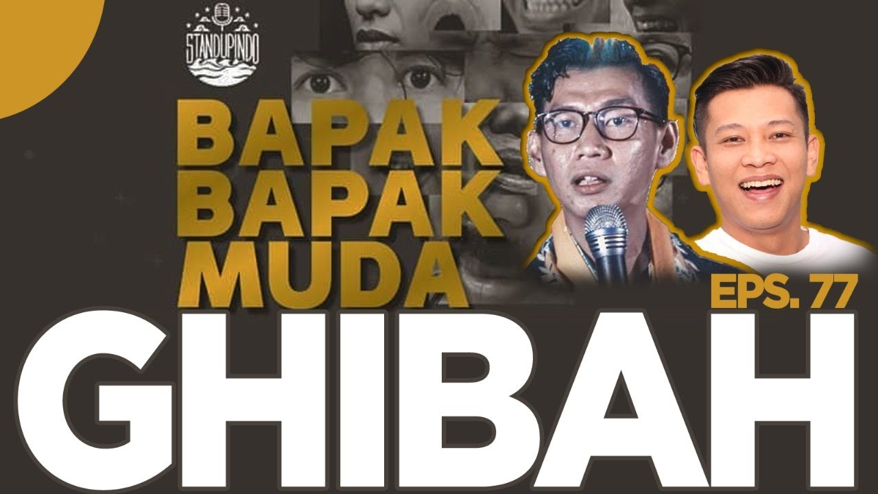 GHIBAH Eps. 77 - BAPAK BAPAK MUDA SHOW