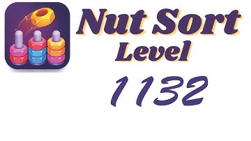 Nut Sort Level 1132 Walkthrough | Nuts — Color Sort 1132 solution