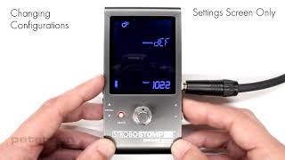 StroboStomp HD Video Instruction Manual - 18 - Changing Configuration