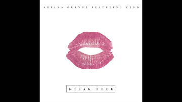 Ariana Grande - Break Free feat. Zedd (Audio)