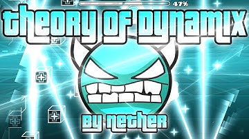 Theory of Dynamix (By Nether) Complete | Geometry Dash [Hard Demon]