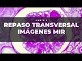 Repaso transversal de IMÁGENES MIR #3