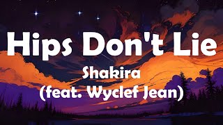 Shakira Feat. Wyclef Jean - Hips Dont Lie Lyrics