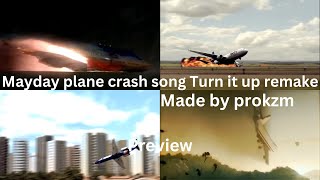 Mayday plane crash song Turn it up remake preview