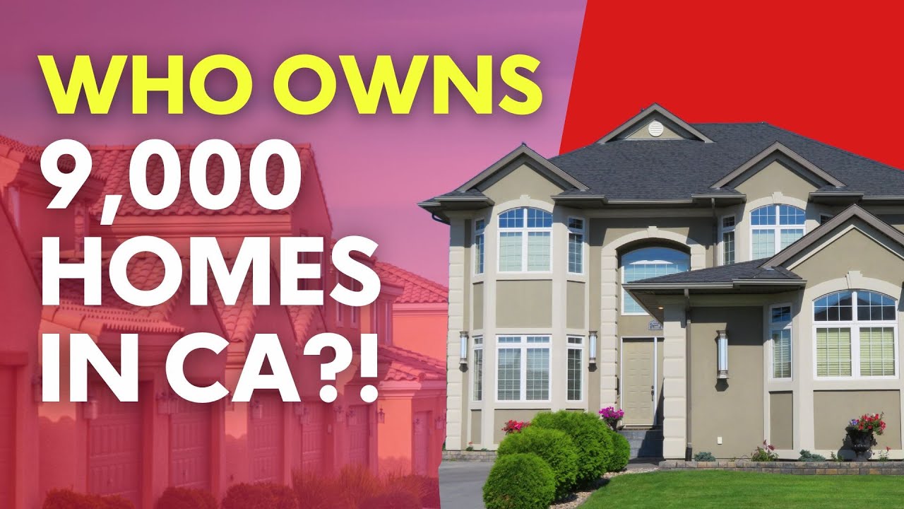 Who Owns Homes In California?! YouTube