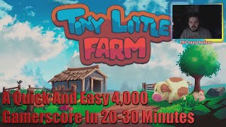 Tiny Little Farm A Quick And Easy 4,000 Gamerscore In 20-30 Minutes