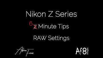 NIKON Z SERIES - 2 MINUTE TIPS #73 = NEF RAW settings on the nikon z50, z6 & z7