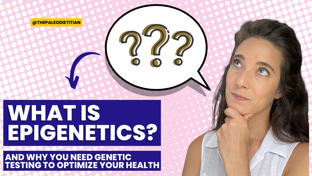 What is Epigenetics and Why You Need Genetic Testing to Optimize Your ...