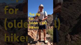 The top tip for (older + all) hikers