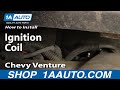 How to Replace Ignition Coil 1997-2004 Chevy Venture and Pontiac Montana