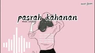 Pasrah kahanan - (pancen iki kabehe salahku seng percaya karo janji palsumu) lyrics video