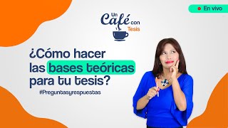 ¿Cómo redactar las BASES TEÓRICAS de una TESIS de Éxito? 🌟 |Dra.Rocio Lima 😇❤️🔥