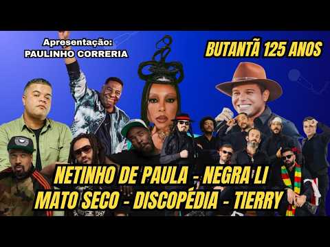 Mato Seco, Negra Li, Discopedia, Netinho de Paula e muito mais (Aniversario Butantã 125 Anos)