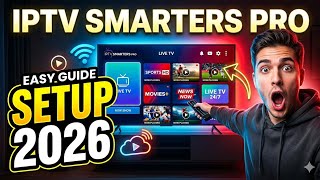 How to Setup IPTV Smarters Pro 2026: Beginner's Guide (Step-by-Step) 🚀