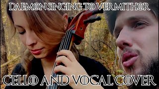 Video thumbnail of "Daemon singing to Vermithor - Hāros Bartossi - cello and vocal cover"