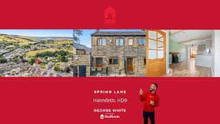 Spring Lane, Holmfirth, HD9 - presented by George White Personal Estate Agent