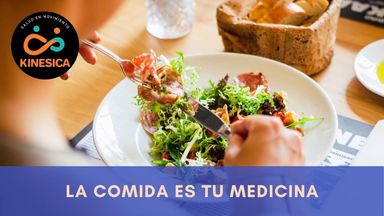 La comida es tu medicina - Kinésica Salud