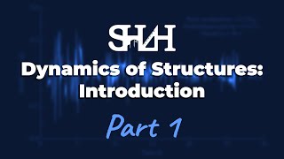 Dynamics of Structures: Introduction and Basics