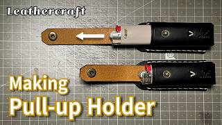 Leathercraft: Making a Pull-up Holder (Lighter & Lip Balm Case)
