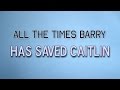 All the times Barry has saved Caitlin in somehow