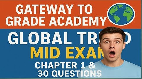 Global Trend Mid Exam | Chapter 1 & 2 | 30 Questions with Explanation | Different Universities Revie