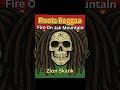Fire On Jah Mountain | Roots Reggae Music | Grateful Dead Vibes | Dubwise One Drop | Zion Skank