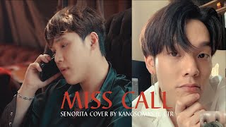 Miss Call - Senorita Cover by KANGSOMKS ft. CTR Prod. KANGSOMKS