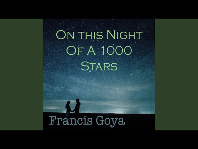 Francis Goya - On This Night Of A 1000 Stars