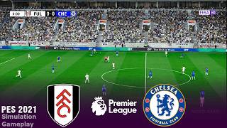 FULHAM vs CHELSEA | Premier League 2026 | 24 August 2026 | eFootball PES 2021 Simulation Gameplay