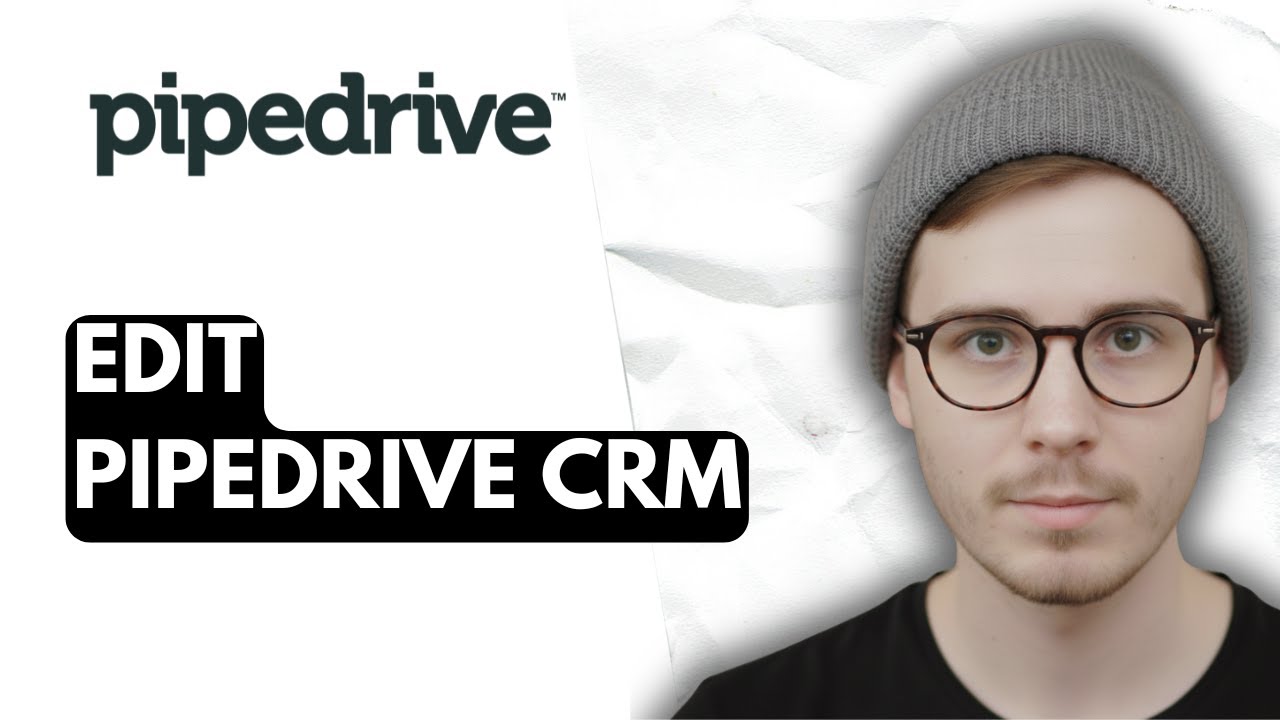 How To Edit Pipedrive Crm [2026 Guide] - YouTube