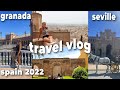 Spain vlog traveling  exploring granada  seville