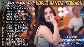 MANTRA APA YANG KAU BERIKAN, SIAPA DI HATIMU | DANGDUT KOPLO TERBARU 2026 | AJENG FEBRIA FULL ALBUM