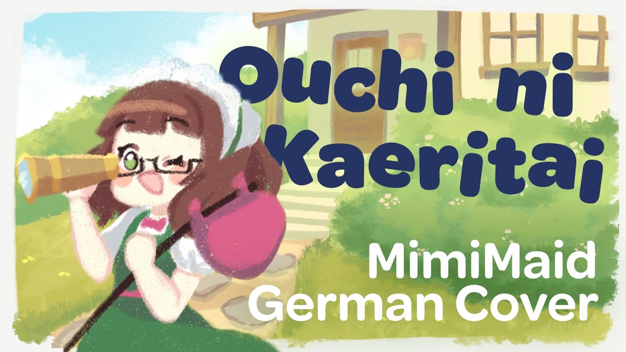 Ouchi ni Kaeritai - GERMAN COVER by MimiMaid - KONOSUBA - YouTube