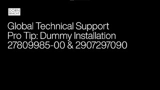 Global Technical Support Pro Tip: Dummy Installation 27809985-00 & 2907297090 | Dornbracht