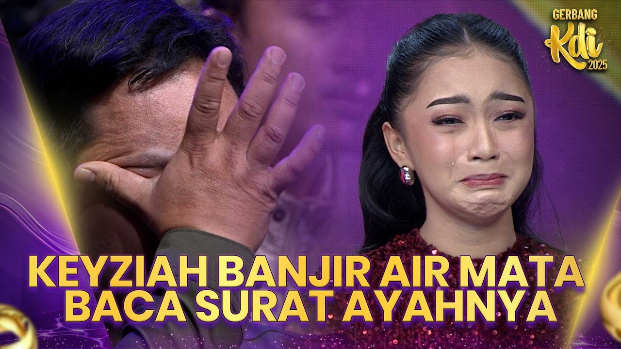 Keyziah Banjir Air Mata Dapat Surat Dari Ayah Tersayang | GERBANG KDI 2025
