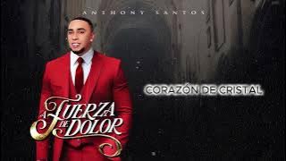 Anthony Santos - CORAZÓN DE CRISTAL
