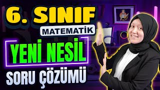 6. Sınıf Matematik | Yeni Nesil Soru Çözümü #2024