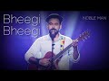 Bheegi Bheegi song by Nobel man