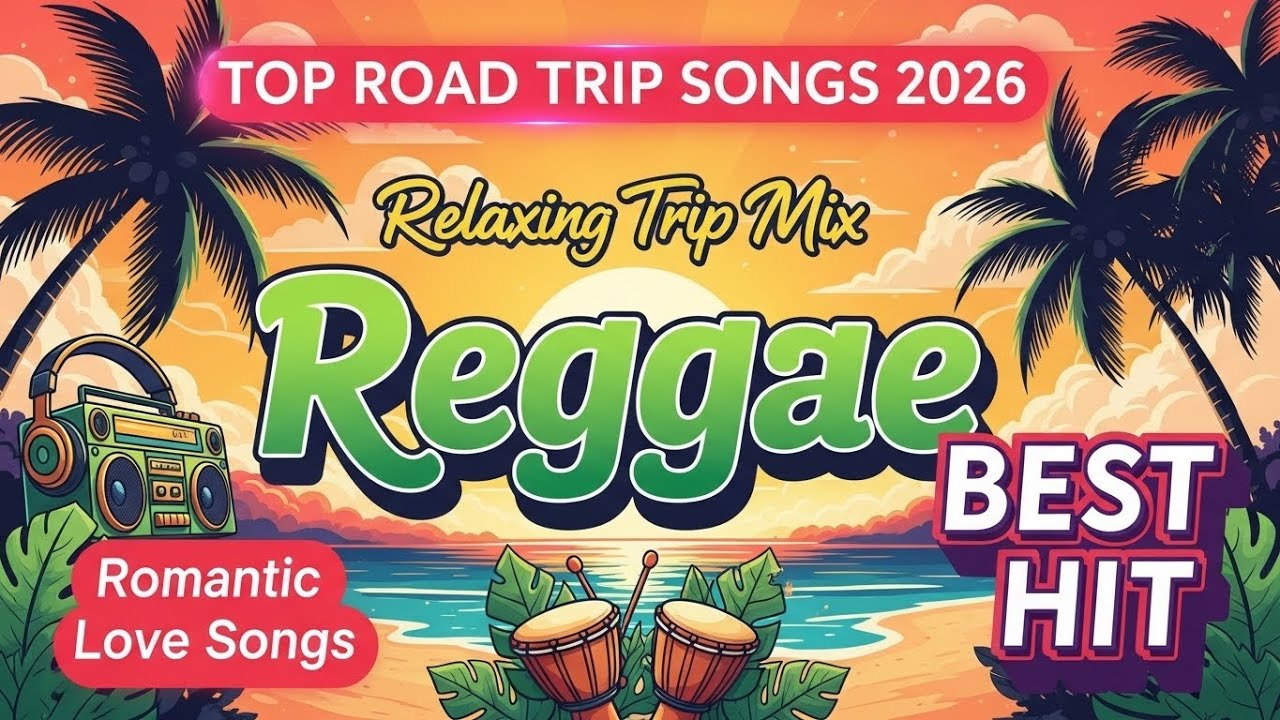 Relaxing Reggae Music Mix 2026 🌴 All Time Favorite Reggae Love Songs Playlist