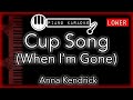 Cup Song When I M Gone LOWER 3 Anna Kendrick Pitch Perfect Piano Karaoke Instrumental Cup Song When I M Gone LOWER 3 Anna Kendrick Pitch Perfect Piano Karaoke Instrumental