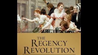 The Women of the Regency: A “Revolution… Almost Beyond Expression”