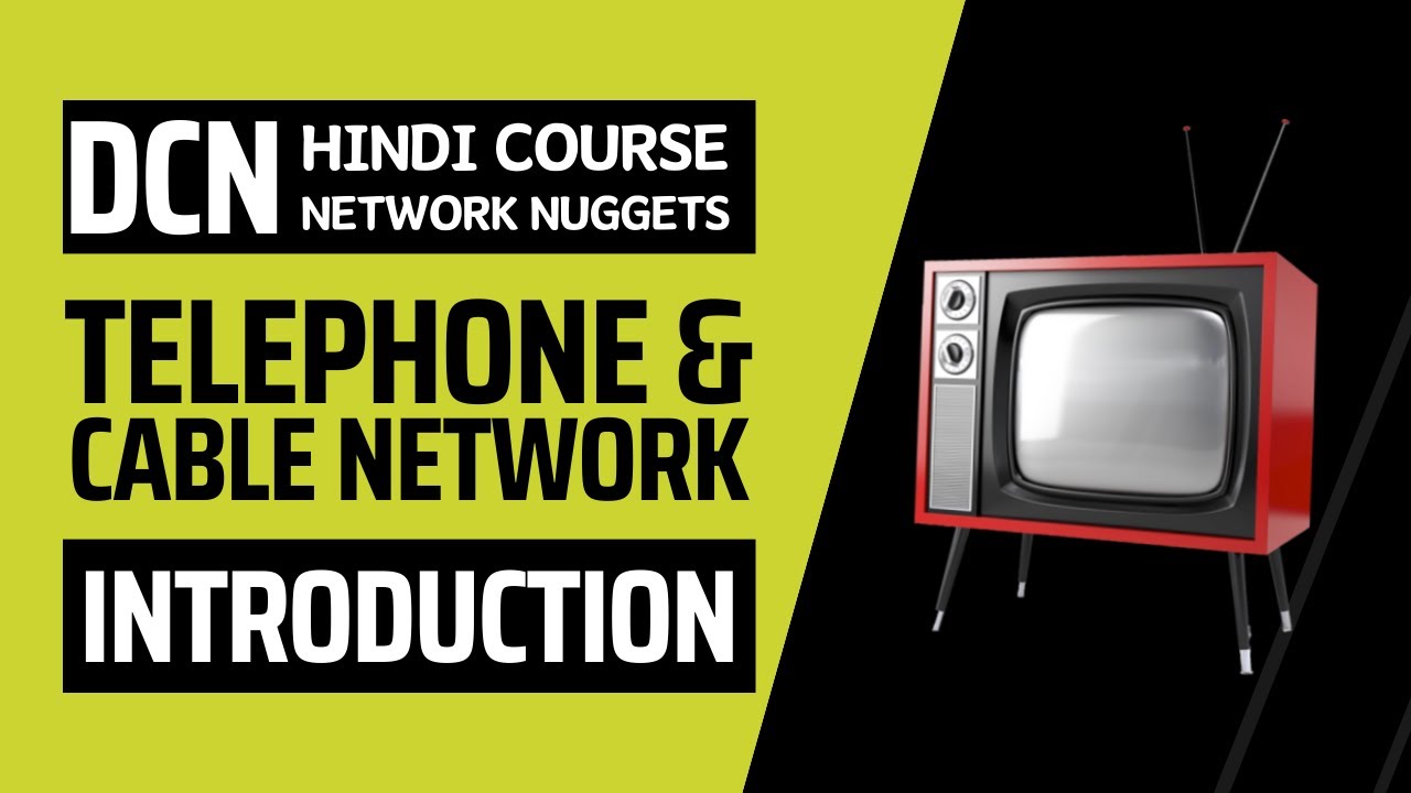 117. [DCN] Full Course in Hindi Telephone and Cable TV Networks for