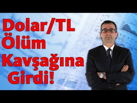 DOLAR/TL ÖLÜM KAVŞAĞINA GİRDİ!