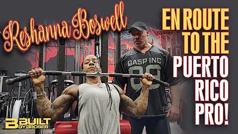 RESHANNA BOSWELL | EN ROUTE TO THE PUERTO RICO PRO!