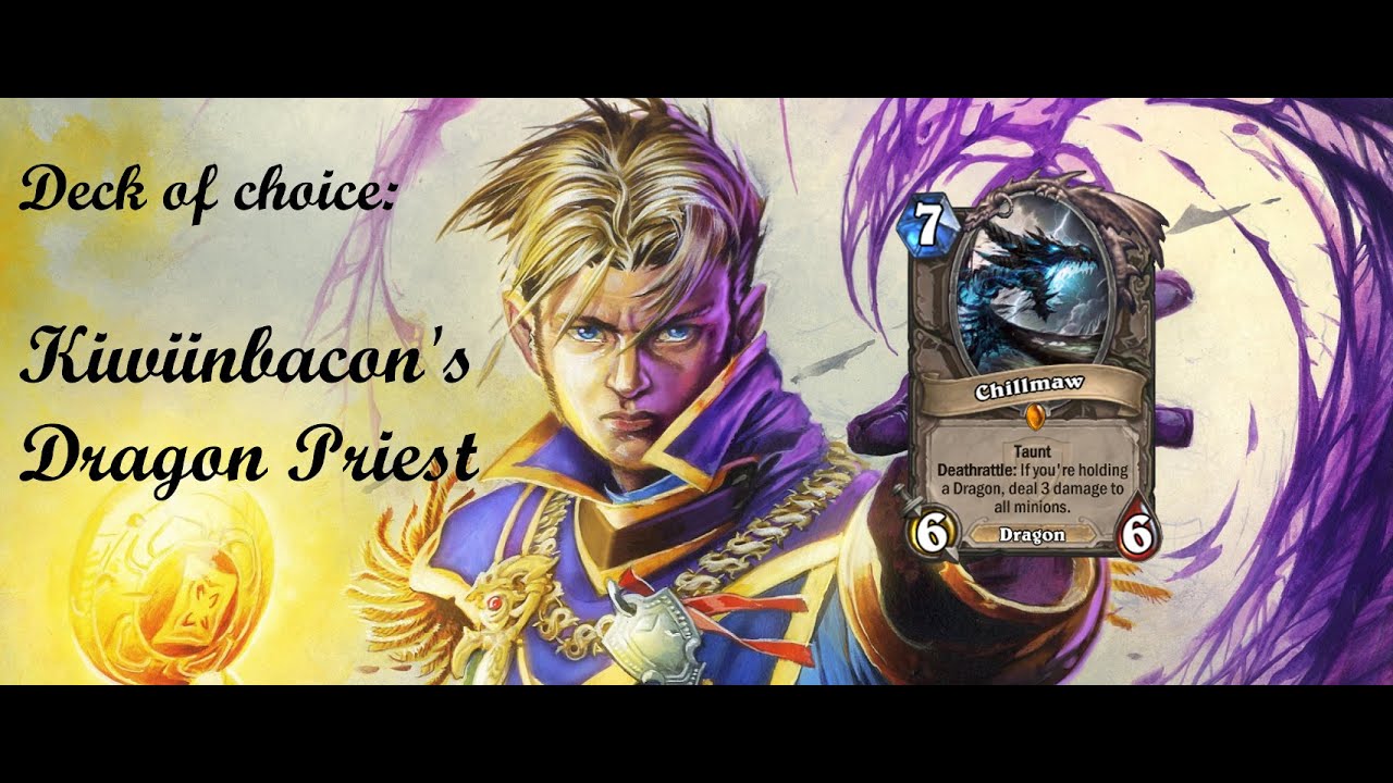 [Hearthstone] Deck of choice: Kiwiinbacon's Dragon Priest (an actual one)