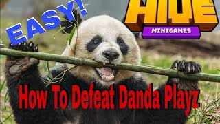 How To Defeat @DandaPlayz (Easiest and Best Working Method 2021) | Hive