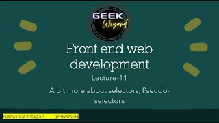 Lecture 11- Pseudo selectors in CSS #web-dev #CSS #HTML