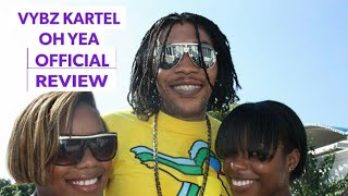 Vybz Kartel - Oh Yeah 'Run Up' - Official Review (September 2017)