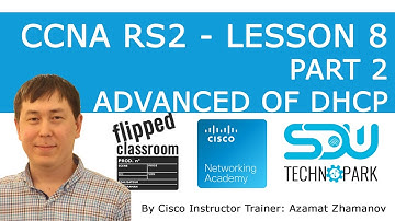 CCNA RS2 lesson 8 - Part 2 Advanced configurations of DHCP