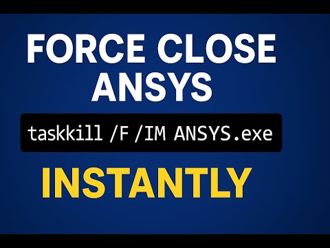 FEM Course 8: Force Close ANSYS Instantly Using CMD 💻 | FEM Course 8 Quick Tip